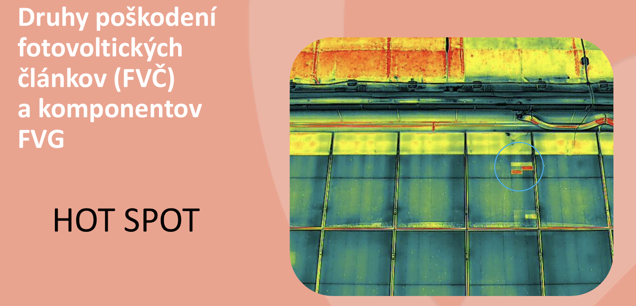 Termogram fotovoltických panelov s označeným hot spotom